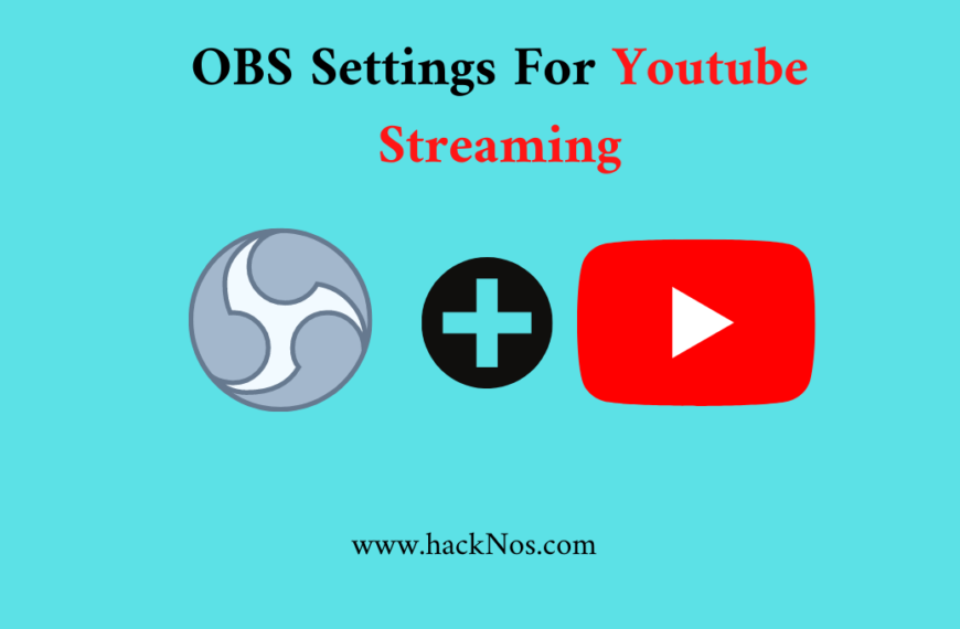 Best OBS Settings For Youtube Streaming