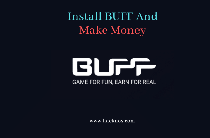 Install BUFF and Make Money By Playing Games