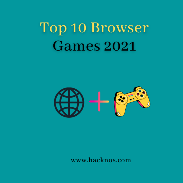Top 10 Browser Games 2021