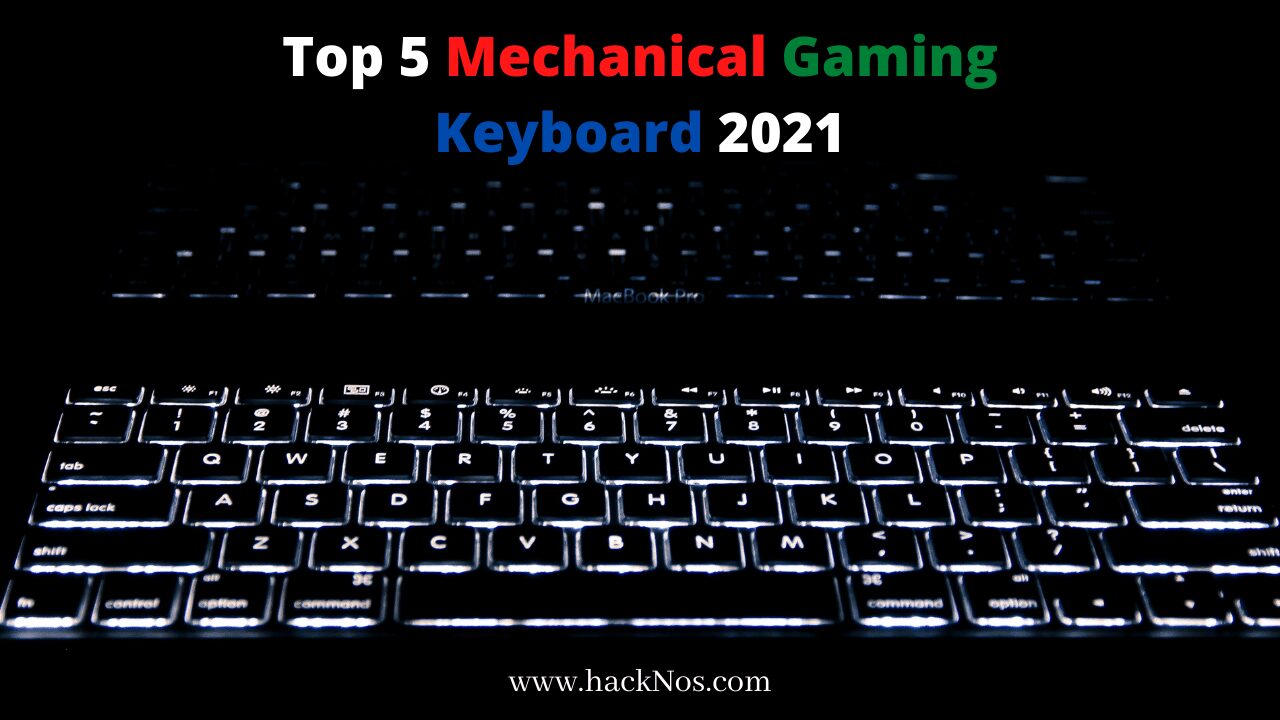 Top 5 Mechanical Gaming Keyboard 2021