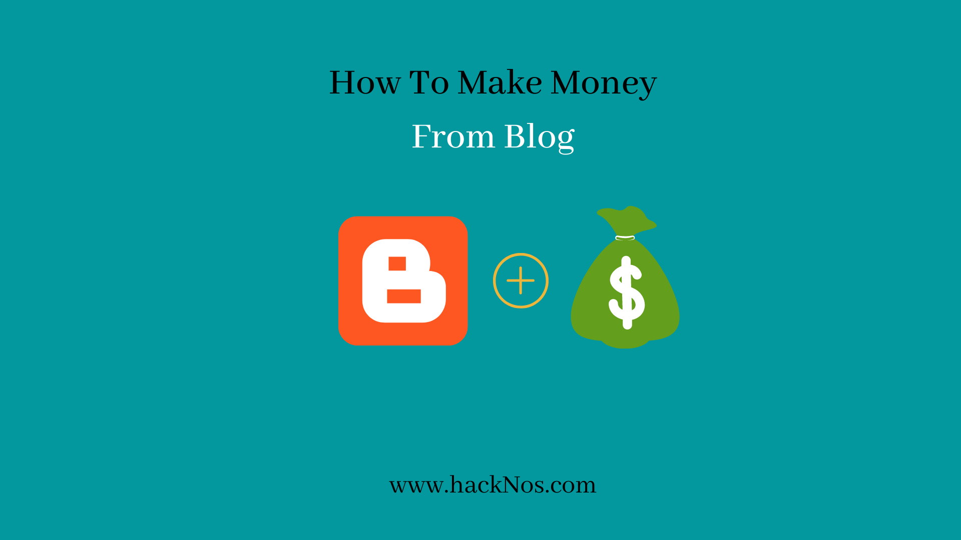 How To Start A Blog For Free And Make Money Make Money With Blog how-to-start-a-blog-for-free-and-make-money-make-money-with-blog