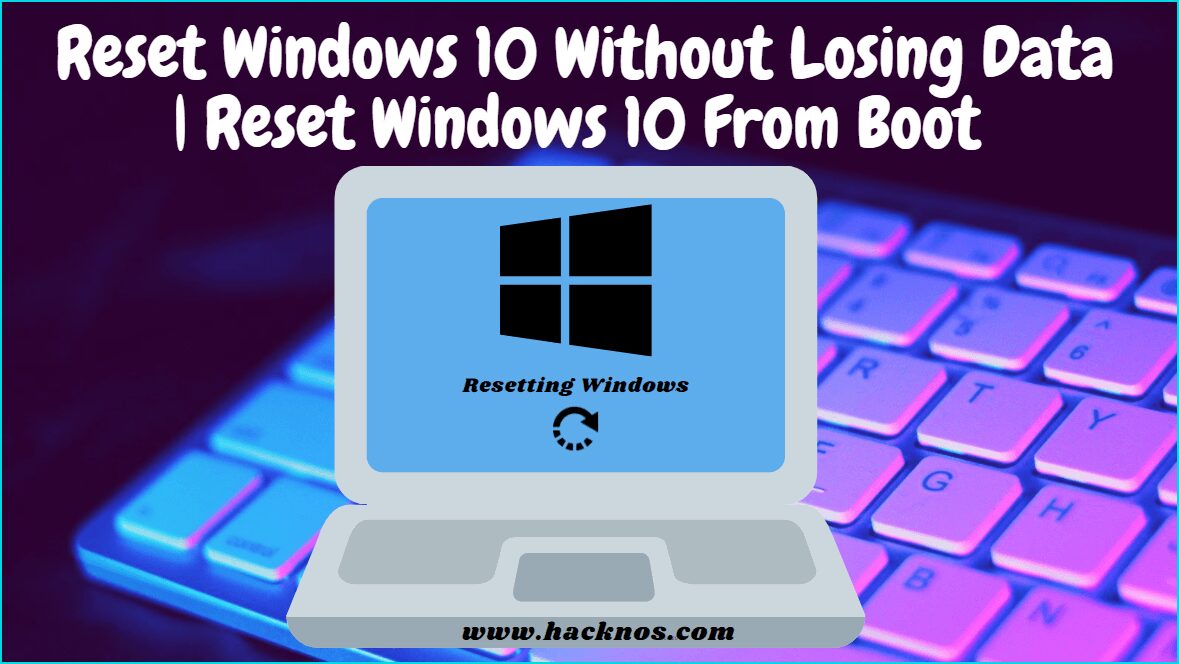 reset windows 10 without losing data reddit