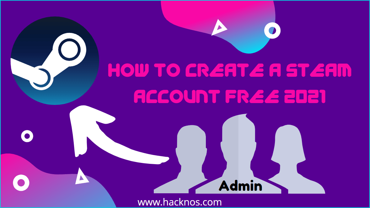 How to create a Steam Account Free 2021